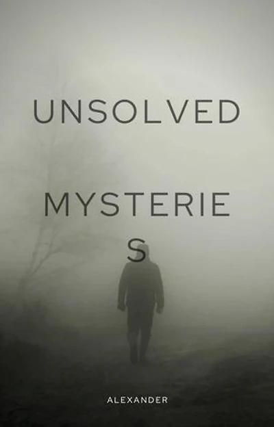 Unsolved mysteries