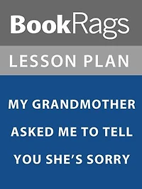 Lesson Plan: My Grandmother Asked Me to Tell You She's Sorry
