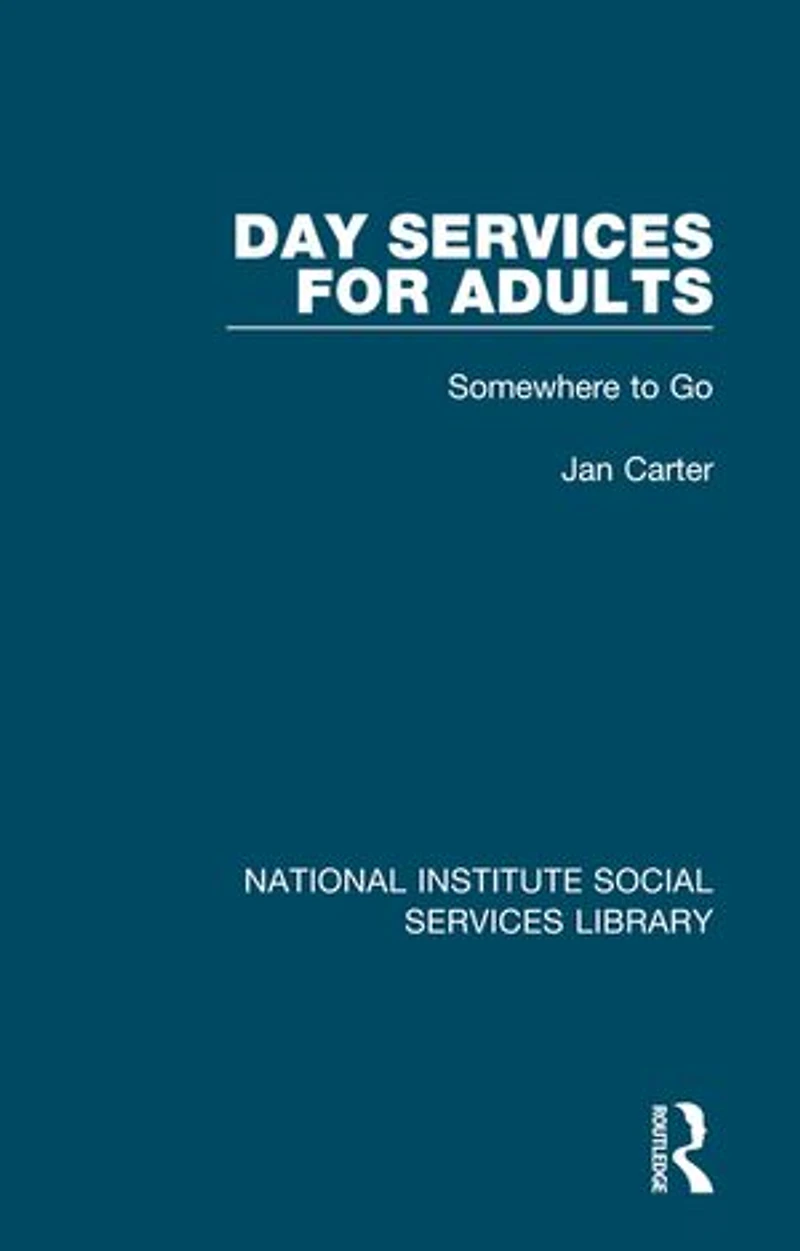 Day Services for Adults: Somewhere to Go