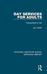 Day Services for Adults: Somewhere to Go