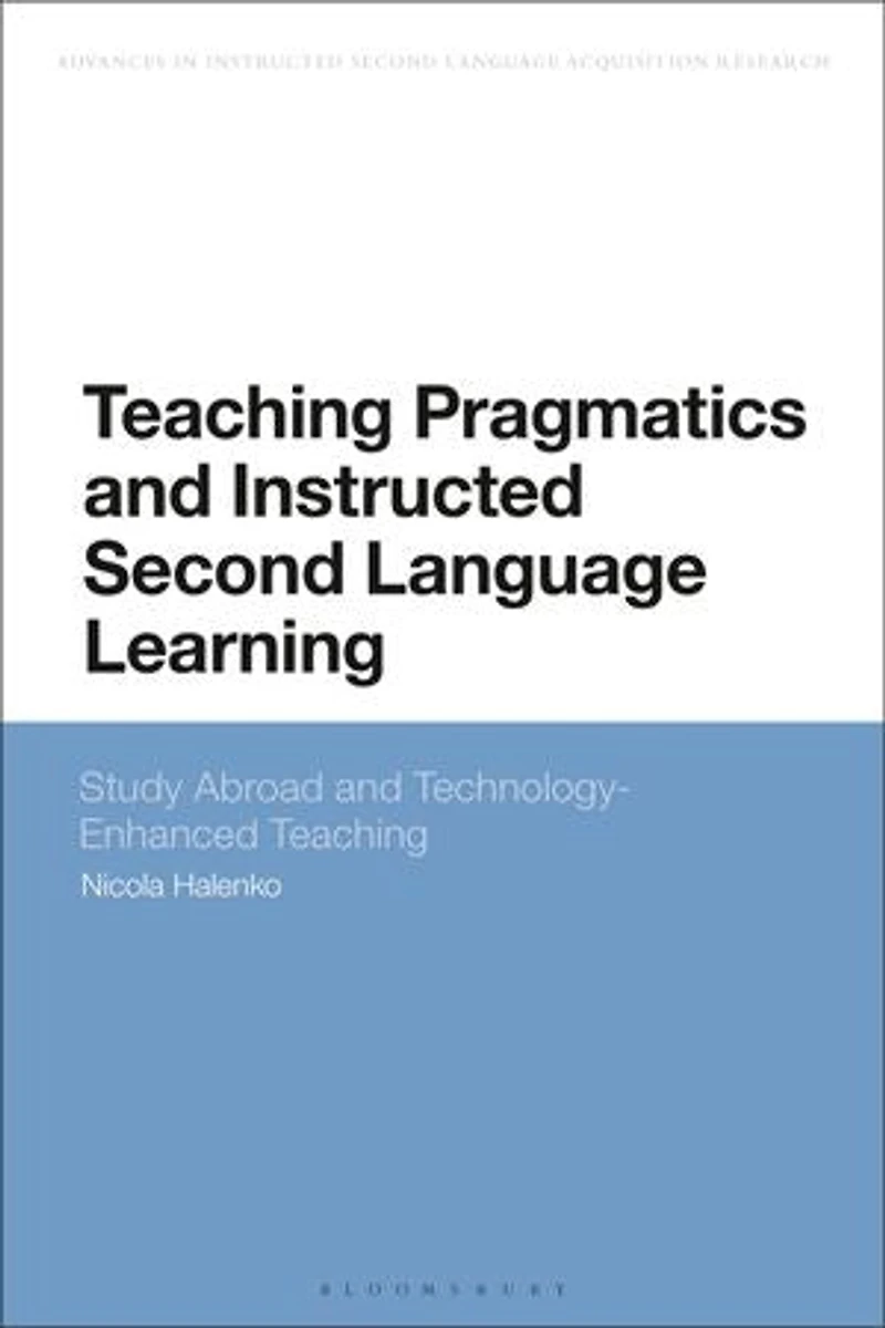 Teaching Pragmatics and Instructed Second Language Learning: Study Abroad Technology-Enhanced