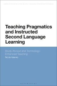 Teaching Pragmatics and Instructed Second Language Learning: Study Abroad Technology-Enhanced