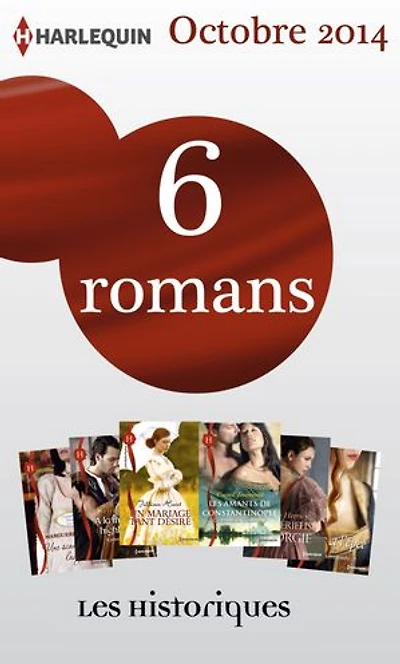6 romans collection Les Historiques (n°642 à 648 - octobre 2014): Harlequin collection Les Historiques