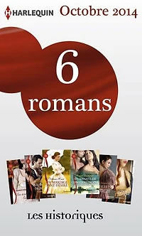 6 romans collection Les Historiques (n°642 à 648 - octobre 2014): Harlequin collection Les Historiques
