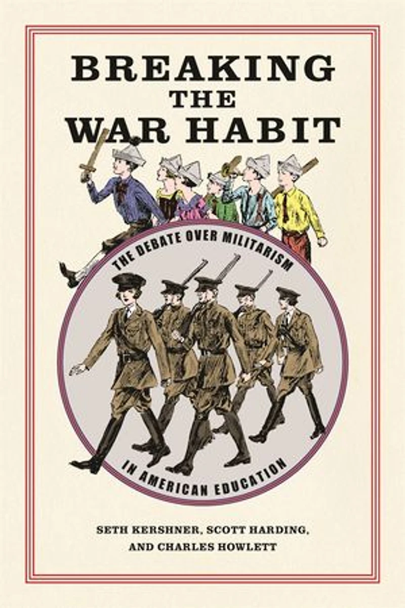 Breaking The War Habit: Debate Over Militarism American Education