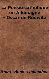 La Poésie catholique en Allemagne - Oscar de Redwitz