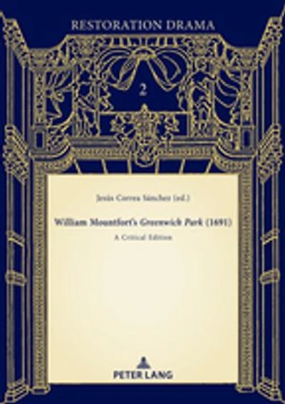 William Mountfort’s Greenwich Park (1691): A Critical Edition