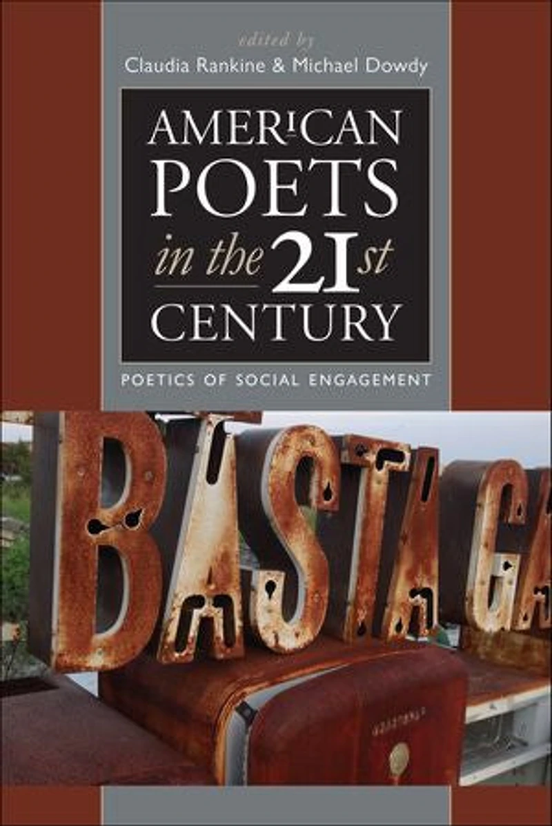 American Poets in the 21st Century: Poetics of Social Engagement