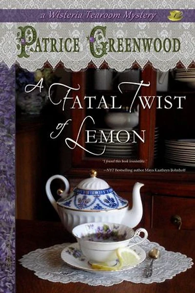 A Fatal Twist of Lemon: Wisteria Tearoom Mysteries, #1