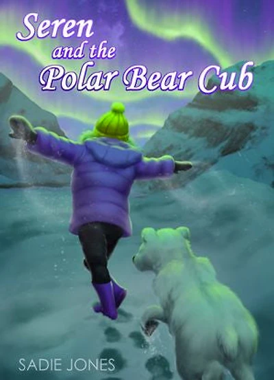 Seren and the Polar Bear Cub