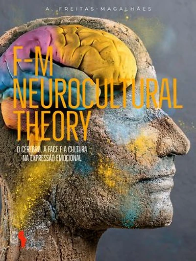 F-M Neurocultural Theory: O Cérebro, a Face e a Cultura na Expressão Emocional