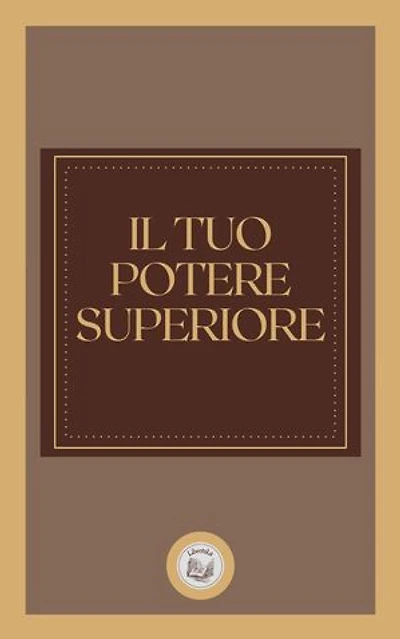 IL TUO POTERE SUPERIORE