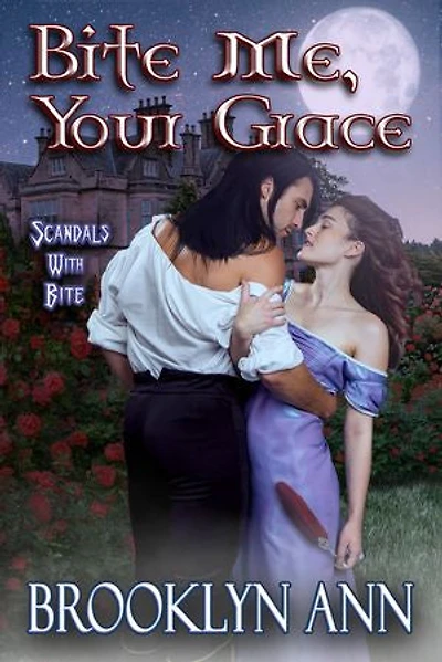 Bite Me, Your Grace | A Regency Paranormal Romance: Vampire Romance