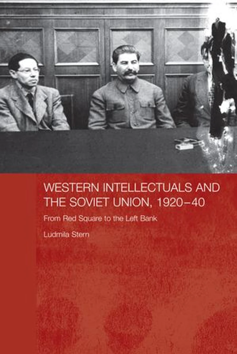 Western Intellectuals and the Soviet Union, 1920-40: From Red Square to Left Bank