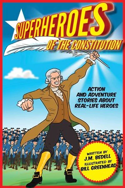 Superheroes of the Constitution: Action and Adventure Stories About Real-Life Heroes