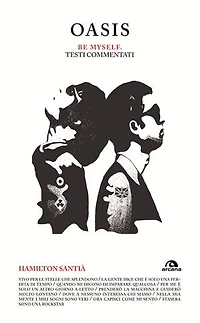 Oasis. Be myself: Testi commentati