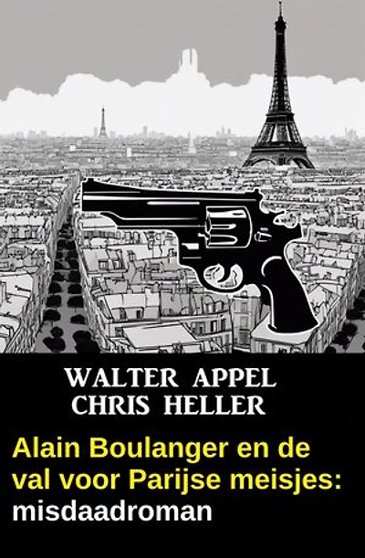 Alain Boulanger en de val voor Parijse meisjes: misdaadroman