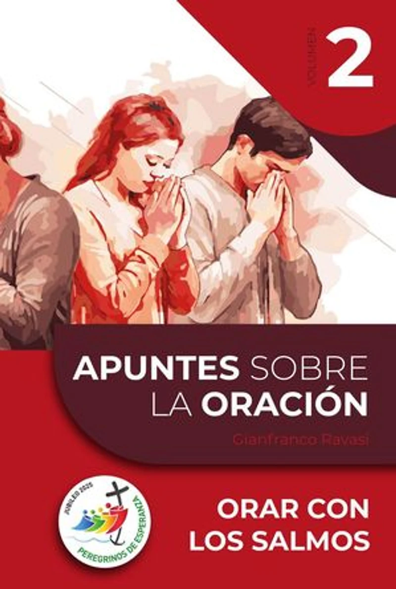 Orar con los salmos: Apuntes sobre la Oración, #2