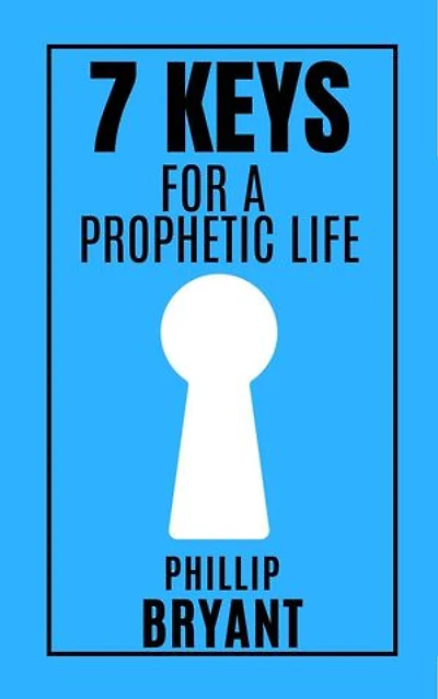 7 Keys for a Prophetic Life