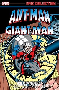 Ant-Man/Giant-Man Epic Collection: Ant-Man No More
