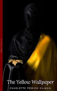 The Yellow Wallpaper and Other Stories