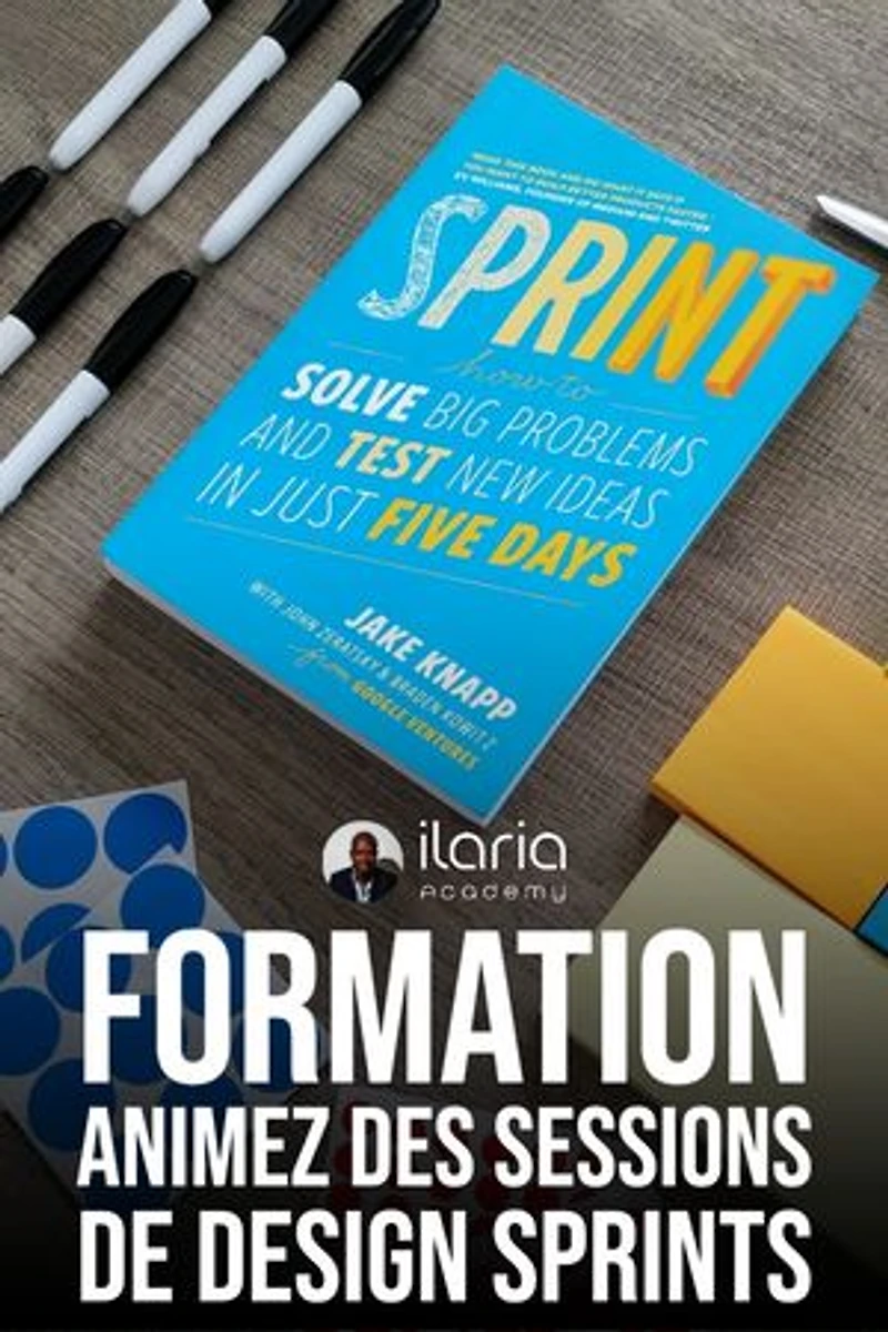 Savoir animer des sessions de Google Design Sprint: Support de formation professionnelle