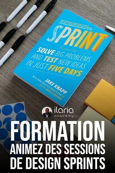 Savoir animer des sessions de Google Design Sprint: Support de formation professionnelle