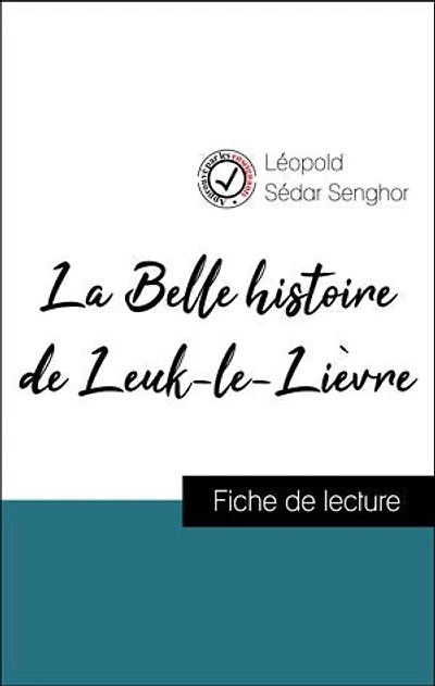 Analyse de l'œuvre : La Belle histoire de Leuk-le-Lièvre (résumé et fiche de lecture plébiscités par les enseignants sur fichedelecture.fr)