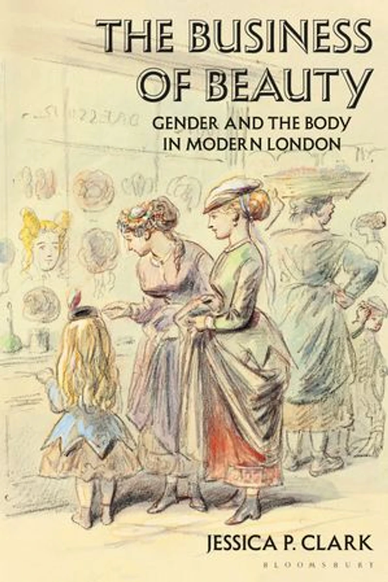the Business of Beauty: Gender and Body Modern London