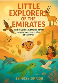 Little Explorers of the Emirates - Book 1: Little Explorers of the Emirates, #1