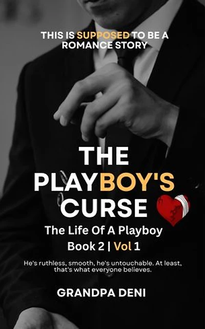 The Playboy's Curse: The Life Of A Playboy