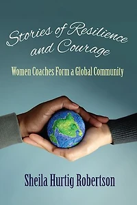 Stories of Resilience and Courage: Women Coaches Form a Global Community