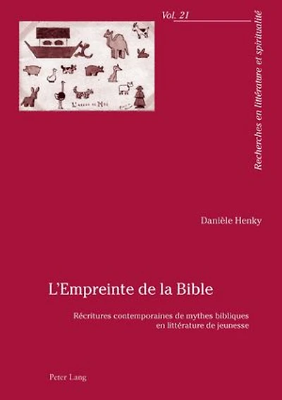 L'Empreinte de la Bible: Récritures contemporaines mythes bibliques en littérature jeunesse
