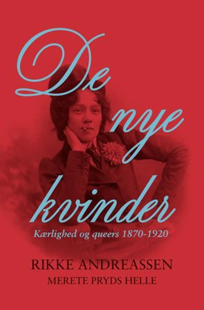 De nye kvinder: Kærlighed og queers 1870-1920