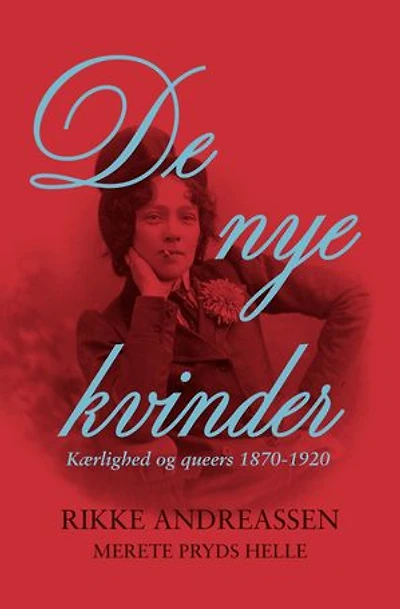 De nye kvinder: Kærlighed og queers 1870-1920