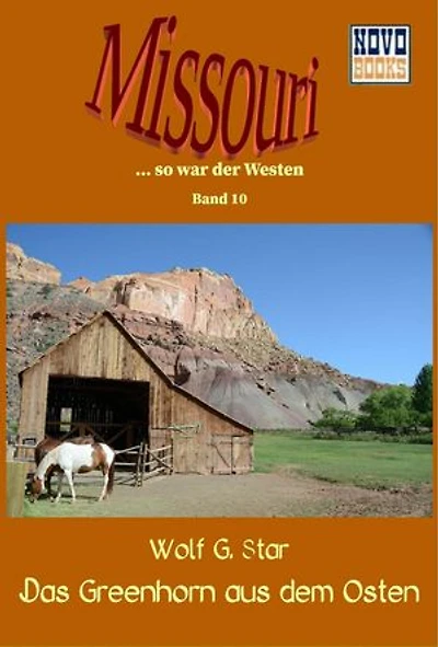 Das Greenhorn aus dem Osten: Missouri - Band 10