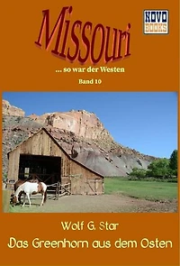 Das Greenhorn aus dem Osten: Missouri - Band 10