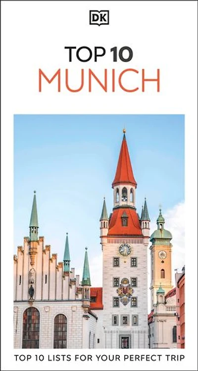DK Top 10 Munich: lists for your perfect trip, plus an all-weather folded map