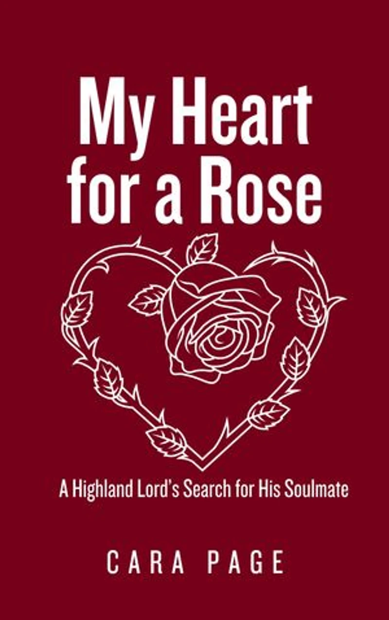 My Heart for a Rose: A Highland Lord’s Search for His Soulmate