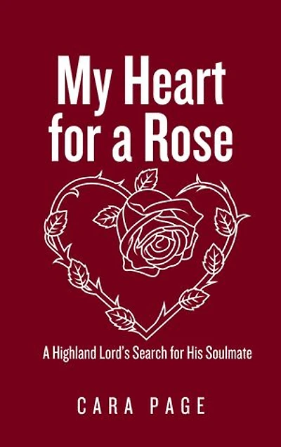My Heart for a Rose: A Highland Lord’s Search for His Soulmate