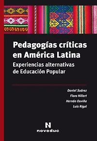Pedagogías críticas en América Latina: Experiencias alternativas de Educación Popular