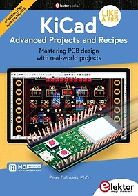 KiCad Like A Pro – Advanced Projects and Recipes: Mastering PCB design with real-world projects