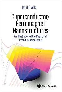 Superconductor/ferromagnet Nanostructures: An Illustration Of The Physics Hybrid Nanomaterials
