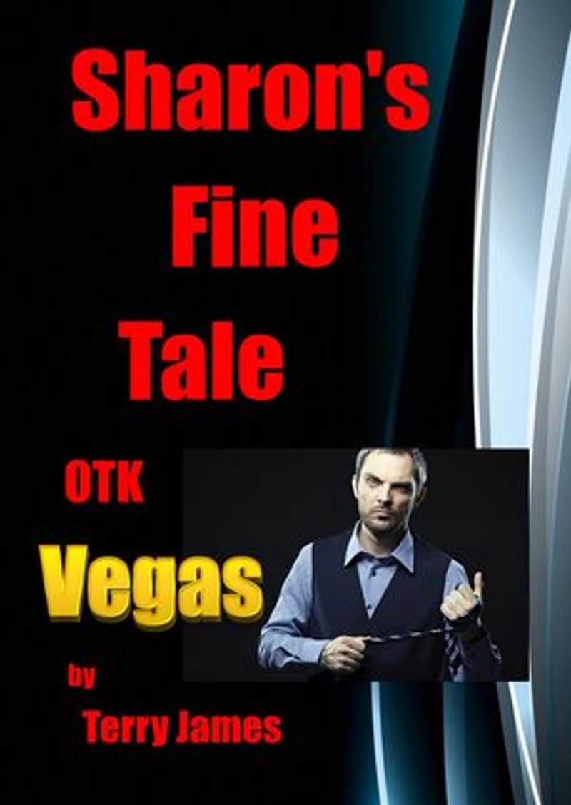 Sharon's Fine Tale OTK Vegas: Sharon's Tales OTK, #2