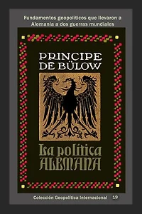 La política alemana: Fundamentos geopolíticos que llevaron a Alemania a dos guerras mundiales