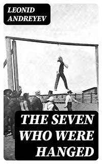 The Seven Who Were Hanged