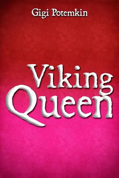 Viking Queen: Adult books by Gigi Potemkin, #20
