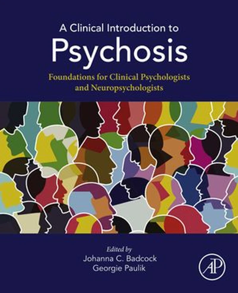 A Clinical Introduction to Psychosis: Foundations for Psychologists and Neuropsychologists