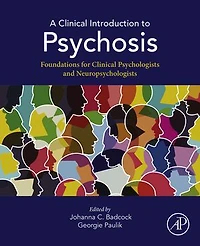 A Clinical Introduction to Psychosis: Foundations for Psychologists and Neuropsychologists