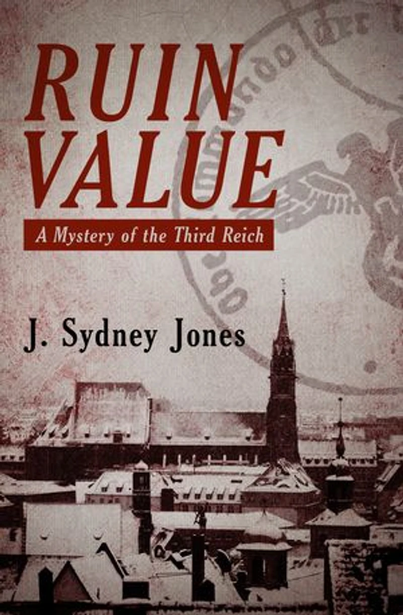 Ruin Value: A Mystery Of The Third Reich